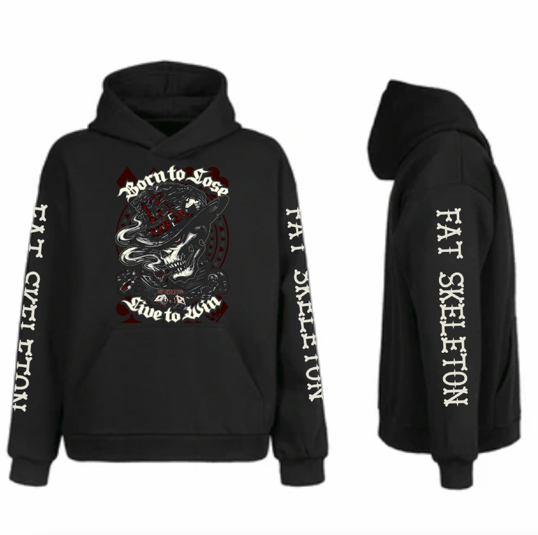 Fat Skeleton Born to Lose Hoodie