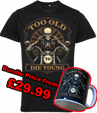 Fat Skeleton Too Old To Die Young Skeleton Biker T Shirt & Mug Combo