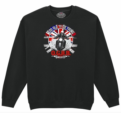 Too Old to Die Young Old Guys Riding Bikes Sweatshirt