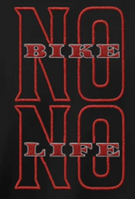 No Bike No Life Embroidered Effect Print T Shirt